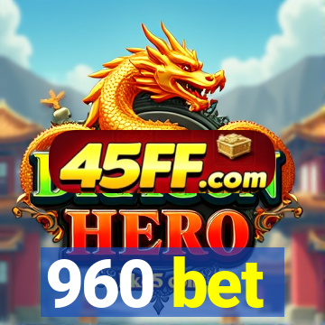 960 bet